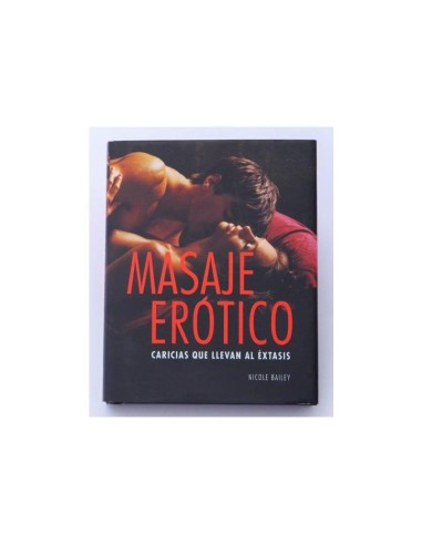 Libro Masaje Erótico: Caricias que Llevan al Éxtasis|A Placer