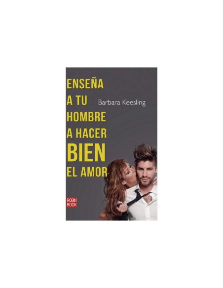Libro Ensena a tu Hombre a Hacer Bien el Amor